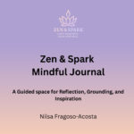 Zen & Spark Mindful Journal (Hardcover & Paperback Edition)